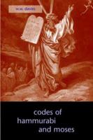 The Codes of Hammurabi and Moses 1313524735 Book Cover
