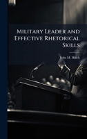 Military Leader and Effective Rhetorical Skills 1025065646 Book Cover