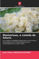 Maniocluxe, a comida do futuro. (Portuguese Edition) 620247016X Book Cover