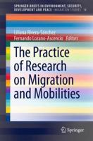 The Practice of Research on Migration and Mobilities 3319026925 Book Cover