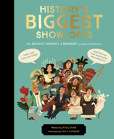 History's BIGGEST Show-offs 0711275092 Book Cover