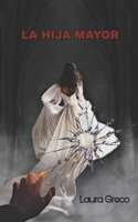 La Hija Mayor 1536943606 Book Cover