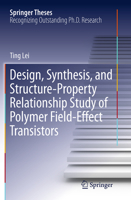 Design, Synthesis, and Structure-Property Relationship Study of Polymer Field-Effect Transistors 3662456664 Book Cover