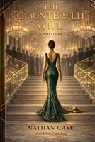 The Counterfeit Wife 1969342153 Book Cover