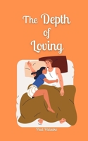 The Depth of Loving 9916873046 Book Cover