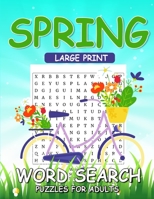 Spring Large Print Word Search Puzzles For Adults: Fun Interesting And Challenging Word Search Book For Seniors, Huge Supply Of Puzzles B09TJFZF7B Book Cover