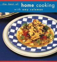 The Best of Home Cooking with Amy Coleman 0811822567 Book Cover