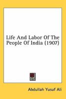 Life And Labor Of The People Of India 0548803285 Book Cover