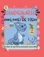 DINOSAURIO HabiLidadEs DE tiJEra: Un libro de ejercicios preescolar para niños 4-8 años ( Gran regalo para niños y niñas de 4 a 8 años.) B08XLGJLRK Book Cover