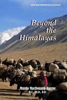 Beyond The Himalayas 1468049437 Book Cover