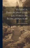 Vedânta Philosophy Five Lectures on Reincarnation 101982266X Book Cover