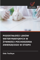 PozostaloSci Leków Weterynaryjnych W ZywnoSci Pochodzenia ZwierzEcego W Etiopii (Polish Edition) 6630418379 Book Cover