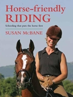 Horse-Friendly Riding: Schooling that Puts the Horse First 0851319572 Book Cover