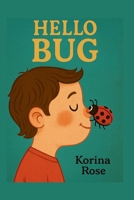 Hello Bug B0FK2VGZ6D Book Cover