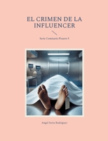 El crimen de la influencer: Serie Comisario Pizarro 5 (Spanish Edition) 8413739683 Book Cover
