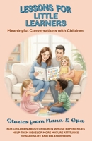 Lessons for Little Learners: Meaningful Conversations with Children B0GPK38G91 Book Cover