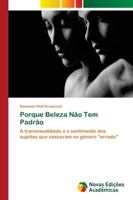 Porque Beleza N?o Tem Padr?o 620217725X Book Cover