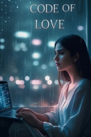 Code of Love: When Silence Turns Into a Voice Called Love B0FNJYXDS2 Book Cover