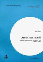 Ardua Spes Mundi: Studien Zu Lateinischen Gedichten Aus Sankt Gallen 3261004312 Book Cover
