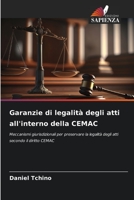 Garanzie di legalità degli atti all'interno della CEMAC: Meccanismi giurisdizionali per preservare la legalità degli atti secondo il diritto CEMAC 6206109550 Book Cover