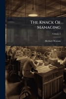 The Knack Of Managing, Volume 2... 1276777906 Book Cover
