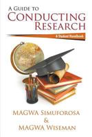 A Guide to Conducting Research: A Student Handbook 1681810875 Book Cover