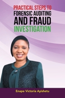 Practical Steps to Forensic Auditing and Fraud Investigation 1669867048 Book Cover