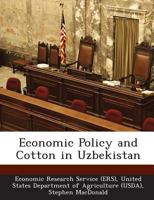 Economic Policy and Cotton in Uzbekistan 1288857381 Book Cover