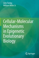 Cellular-Molecular Mechanisms in Epigenetic Evolutionary Biology 3030381358 Book Cover