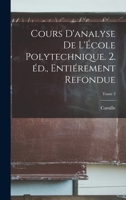 Cours D'Analyse de L'Ecole Polytechnique. 2. Ed., Entierement Refondue; Tome 3 B0BMMC1Z27 Book Cover