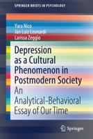 Depression as a Cultural Phenomenon in Postmodern Society: An Analytical-Behavioral Essay of Our Time 3030605442 Book Cover
