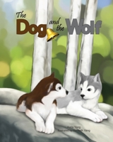 The Dog and the Wolf 162235012X Book Cover