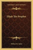 Elijah the Prophet 1898787255 Book Cover