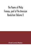 The poems of Philip Freneau, poet of the American revolution 9354040217 Book Cover