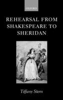 Rehearsal from Shakespeare to Sheridan 0199229724 Book Cover