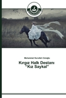 Kırgız Halk Destanı Kız Saykal 3639670272 Book Cover