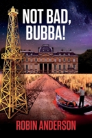 Not Bad, Bubba! B0DSBT2B9S Book Cover