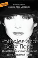 Potholes and Belly-flops: Page 3 Model's Journey from Drug Addiction and Promiscuity to Daughter of God 0955913586 Book Cover