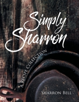 Simply Sharron: A Recipe Collection 1662410204 Book Cover