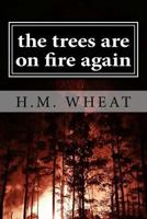 The trees are on fire again 1530293308 Book Cover