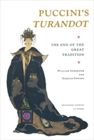Puccini's Turandot: The End of the Great Tradition (Princeton Studies in Opera) 0691027129 Book Cover