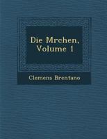 Die MäRchen, Volume 1 1288147554 Book Cover