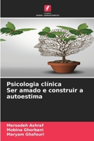 Psicologia clínica Ser amado e construir a autoestima (Portuguese Edition) 6209594166 Book Cover
