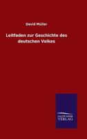 Leitfaden Zur Geschichte Des Deutschen Volkes (Classic Reprint) 1179641264 Book Cover