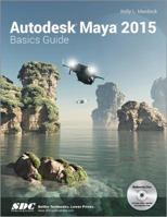 Autodesk Maya 2015 Basics Guide 1585039179 Book Cover
