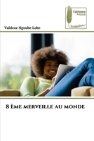 8 ème merveille au monde (French Edition) 6204975714 Book Cover