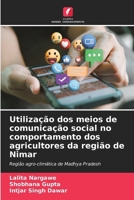 Utilização dos meios de comunicação social no comportamento dos agricultores da região de Nimar (Portuguese Edition) 620772996X Book Cover