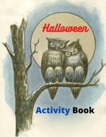 Halloween Activity Book: 8.5 x 11 in(21.59 x 27.94 cm),62 pages .Halloween maze book B08FV7CRWC Book Cover