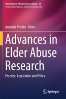Advances in Elder Abuse Research: Practice, Legislation and Policy 303025092X Book Cover