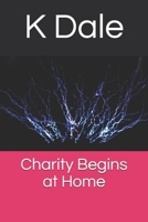 Charity Begins at Home B083XW6853 Book Cover